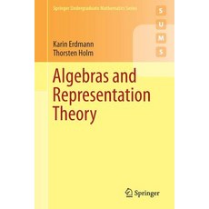 (영문도서) Algebras and Representation Theory Paperback, Springer, English, 9783319919973