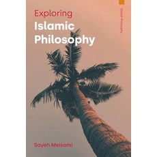 (英文圖書)Exploring Islamic Philosophy 平裝版, Equinox Publishing, 英文