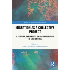 (영문도서)Migration as a Collective Project: A Temporal Perspective on Hadiya Migration to... Hardcover, Routledge, English, 9781041017363 Routledge, English, 9781041017363