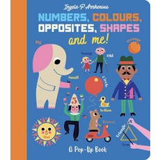 Numbers Colours Opposites Shapes and Me! : A Pop-Up Book, Walker, Numbers, Colours, Opposites,.., Ingela P. Arrhenius(저)