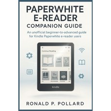 (英文圖書)Kindle Paperwhite User Guide: Master Every Feature with Clear Steps Expert Tips... 平裝版, Independently Published, 英文