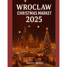 (英文圖書)Wroclaw Christmas Market 2025: "A festive guide to various holiday markets" 平裝版, Independently Published, 英文