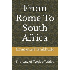 (영문도서)From Rome To South Africa: The Law of Twelve Tables Paperback, Independently Published, English, 9798291225042