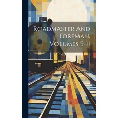 (영문도서) Roadmaster And Foreman Volumes 9-11 Hardcover, Legare Street Press, English, 9781020609725