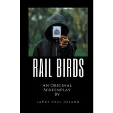 (영문도서) Rail Birds Paperback, James Paul Nelson, English, 9798223462392