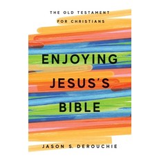 (영문도서)Enjoying Jesus's Bible: The Old Testament for Christians Paperback, Cruciform Press, English, 9781941114773