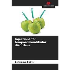 (영문도서)Injections for temporomandibular disorders Paperback, Our Knowledge Publishing, English, 9786209570186
