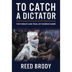 (영문도서) To Catch a Dictator: The Pursuit and Trial of Hissène Habré Paperback, Columbia University Press, English, 9780231216562