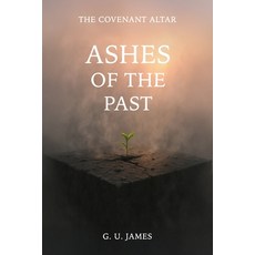 (영문도서)Ashes of the Past Paperback, Independently Published, English, 9798244465013