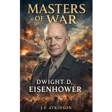 (英文圖書)Masters of War: Dwight D. Eisenhower 平裝版, J.F. Publishing, 英文