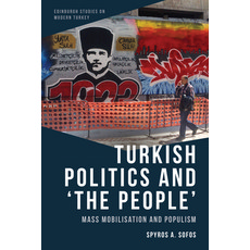 (영문도서) Turkish Politics and 'The People': Mass Mobilisation and Populism Paperback, Edinburgh University Press, English, 9781399502863