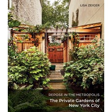 (영문도서) Repose in the Metropolis: The Private Gardens of New York City Hardcover, Schiffer Publishing, English, 9780764366024