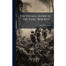 (英文圖書)The Voyage Alone in the Yawl "Rob Roy" 精裝版, Hutson Street Press, 英文