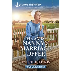 (英文圖書)The Amish Nanny's Marriage Offer: An Uplifting Inspirational Romance 平裝版, Love Inspired True Large Print, 英文
