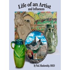 (英文圖書)Life of an Artist and Influences 精裝版, Paul Blankenship, 英文