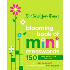 (영문도서) The New York Times Blooming Book of Mini Crosswords: 150 Easy Fun-Sized Puzzles Paperback, St. Martin's Griffin, English, 9781250253132