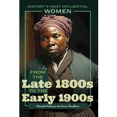 (영문도서) From the Late 1800s to the Early 1900s--Harriet Tubman to Anna Pavlova Library Binding, Rosen Education Service, English, 9781641900751