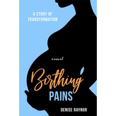 (영문도서)Birthing Pains: A Story of Transformation Paperback, Rize, English, 9781963869552