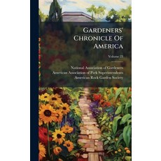 (영문도서)Gardeners' Chronicle Of America Hardcover, Hutson Street Press, English, 9781024578270
