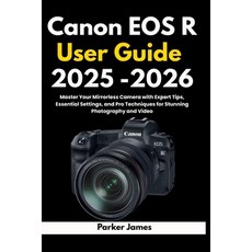 (英文圖書)Canon EOS R User Guide 2025 -2026: Master Your Mirrorless Camera with Expert Tip... 平裝版, Independently Published, 英文