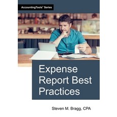 (영문도서)Expense Report Best Practices Paperback, Accountingtools, Inc., English, 9781642212877