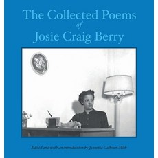 (영문도서)The Collected Poems of Josie Craig Berry Hardcover, Mongrel Empire Press, English, 9798986576411