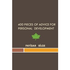 (영문도서) 400 Pieces of Advice for Personal Development Paperback, Payİdar Bİlge, English, 9798223861034