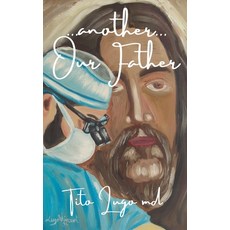 (영문도서)...another...Our Father Paperback, Tito Lugo MD, English, 9798276664651