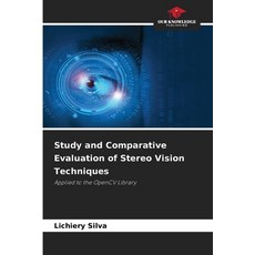 (영문도서)Study and Comparative Evaluation of Stereo Vision Techniques Paperback, Our Knowledge Publishing, English, 9786203905496