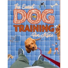 (영문도서)The Easiest Dog Training For Kids: Fun Recipes Simple Tricks and 30 Days of Ha... Paperback, Independently Published, English, 9798273282360