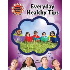 Everyday Healthy Tips Library Binding, Mitchell Lane Publishers