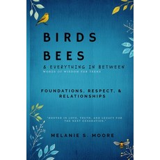 (英文圖書)Birds Bees & Everything In Between: Foundations Respect & Relationships 平裝版, Independently Published, 英文