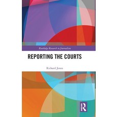 (영문도서) Reporting the Courts Hardcover, Routledge, English, 9781032638386