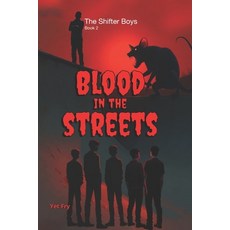 (영문도서)The Shifter Boys - Blood in the Streets: A Queer Urban Shapeshifter Romance - Th... Paperback, Independently Published, English, 9798277109052