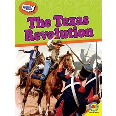 The Texas Revolution Library Binding, Weigl, English, 9781489698902