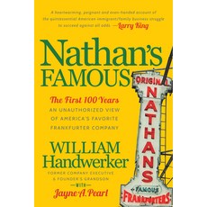 (영문도서) Nathan's Famous: The First 100 Years of America's Favorite Frankfurter Company Hardcover, Morgan James Publishing, English, 9781630479367