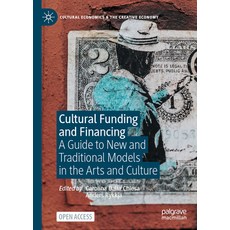 (外文書)Cultural Funding and Financing: A Guide to New and Traditional Models in the Arts... Hardcover, Palgrave MacMillan, English