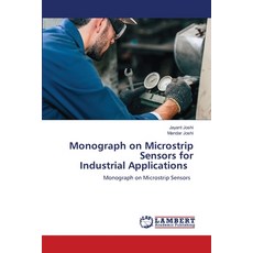 (영문도서)Monograph on Microstrip Sensors for Industrial Applications Paperback, LAP Lambert Academic Publis..., English, 9786209374050