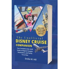 [5] The Unofficial Disney Cruise Companion: Your Complete 2025–2026 Guide to Magical Voyages Dest, [5] The Unofficial Disney Crui