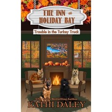 (영문도서)The Inn at Holiday Bay: Trouble in the Turkey Truck Paperback, Independently Published, English, 9798269150680