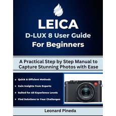(英文圖書)Leica D-Lux 8 User Guide for Beginners: A Practical Step by Step Manual to Captu... 平裝版, Independently Published, 英文