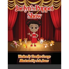 Jaelyn's Puppet Show Paperback, Lulu.com, English, 9781716621000