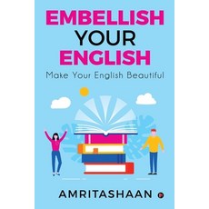 (영문도서) Embellish Your English: Make Your English Beautiful Paperback, Notion Press, English, 9781639047079