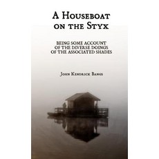 (영문도서) A Houseboat on the Styx Paperback, Writers of the Apocalypse, English, 9781944322267