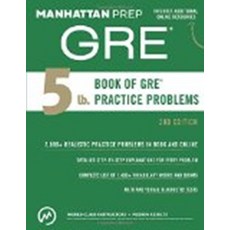 5 lb. Book of GRE Practice Problems:, Manhattan Prep