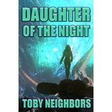 (영문도서) Daughter Of The Night: A Novel Of The Fray Paperback, Mythic Adventure Publishing..., English, 9781952260803