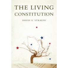 (영문도서) The Living Constitution Hardcover, Oxford University Press, English, 9780195377279
