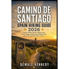 (영문도서)Camino de Santiago Spain Hiking Guide 2026: Ultimate Walking Routes Pilgrim Tra... Paperback, Independently Published, English, 9798196164521 Independently Published, English, 9798196164521