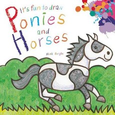 (영문도서) It's Fun to Draw Ponies and Horses Paperback, Sky Pony, English, 9781632204158