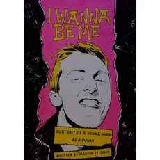 (영문도서) I Wanna Be Me: Portrait of a Young Man as a Punk! Paperback, Lulu.com, English, 9781300774334